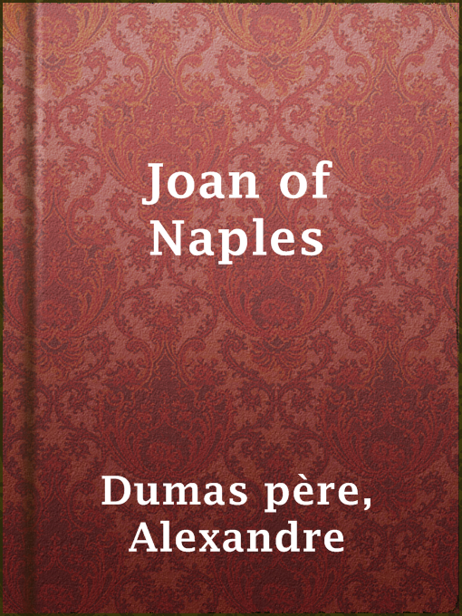 Title details for Joan of Naples by Alexandre Dumas père - Available
